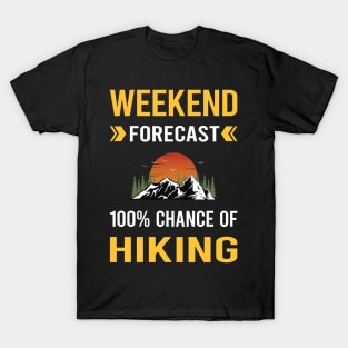 Weekend Forecast Hiking Hike Hiker T-Shirt